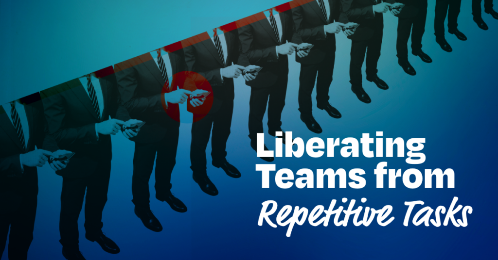 Liberating Teams from Repetitive Tasks