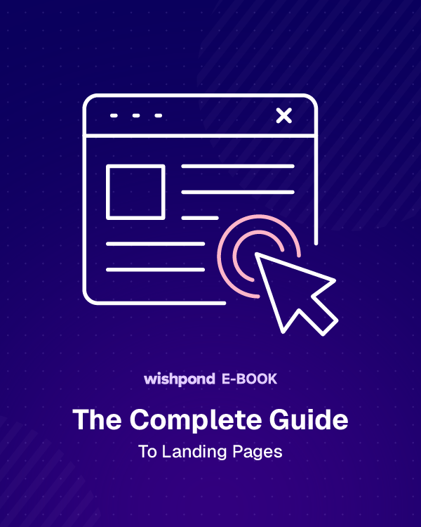 The Complete Guide to Landing Pages
