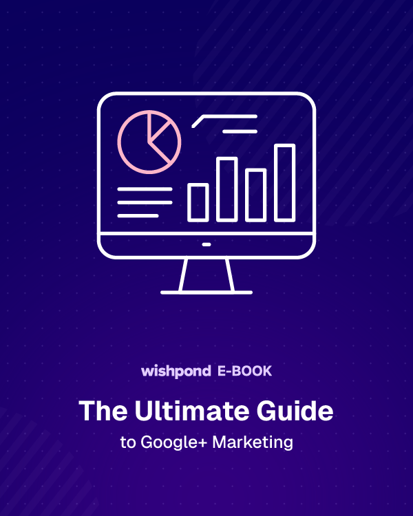 Ultimate Guide to Google+ Marketing
