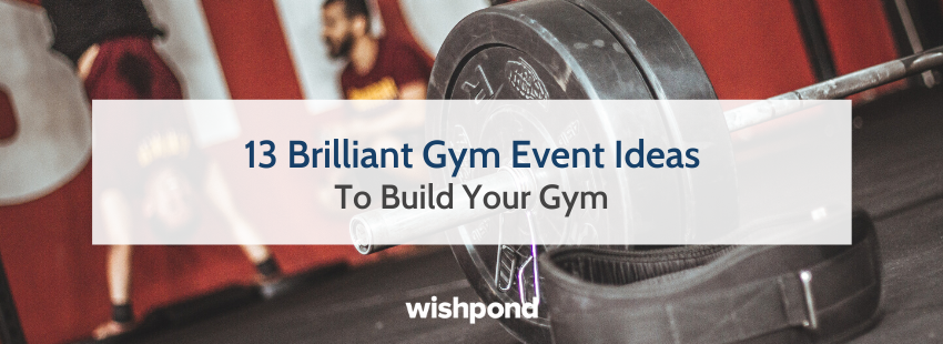 13-brilliant-gym-event-ideas-to-build-your-gym-wishpond-blog